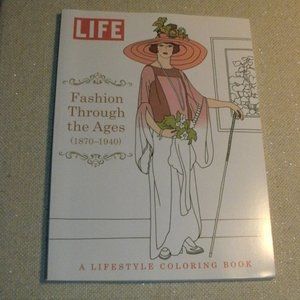 NEW LIFE Magazine Fashion Through The Ages 1870-1940 A Lifestyle Coloring Book